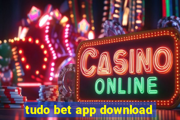 tudo bet app download